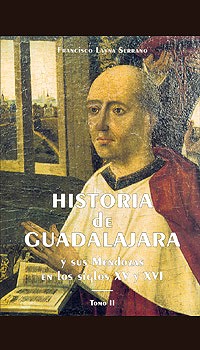 Historia de Guadalajara y sus Mendozas en los siglos XV y XVI . 9788487743344