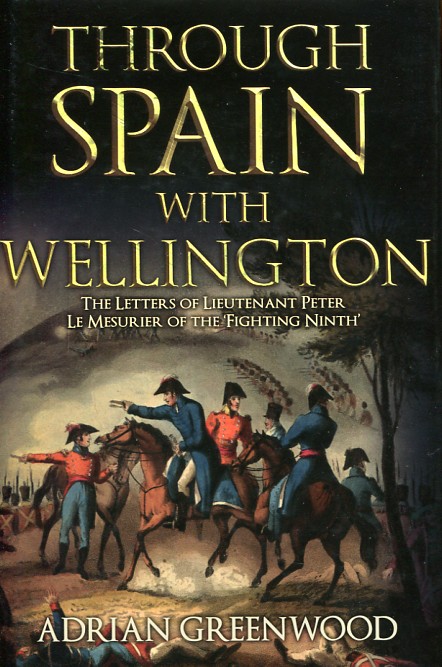 Through Spain with Wellington. 9781445654560