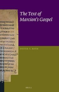 The text of Marcion's Gospel. 9789004245204