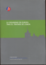 La seguridad en Europa tras el Tratado de Lisboa. 9788461495276