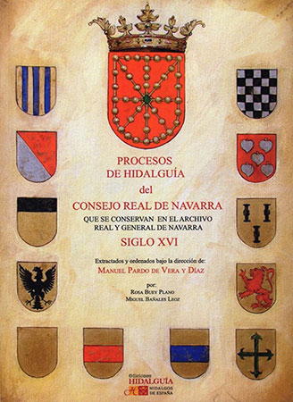 Procesos de Hidalguía del Consejo Real de Navarra, que se conservan en el Archivo Real y General de Navarra. 9788494224874