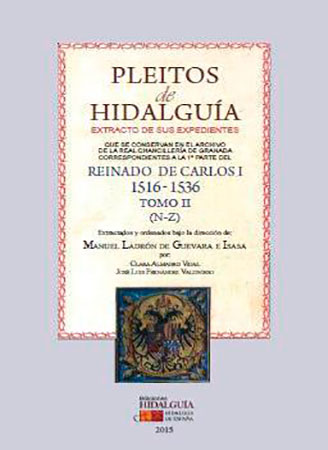 Pleitos de Hidalguía, extracto de sus expedientes. Que se conservan en el Archivo de la Real Chancillería de Granada correspondientes a la 1ª parte del reinado de Carlos I 1516-1536
