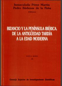 Bizancio y la Península Ibérica. 9788400082833