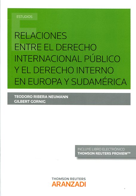 Relaciones entre el Derecho internacional público y el Derecho interno en Europa y Sudamérica