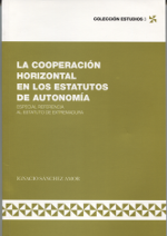 La cooperación horizontal en los Estatutos de Autonomía. 9788493781576