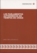 Los parlamentos autonómicos en tiempos de crisis. 9788494201448