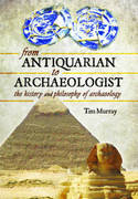 From antiquarian to archaeologist. 9781783463527