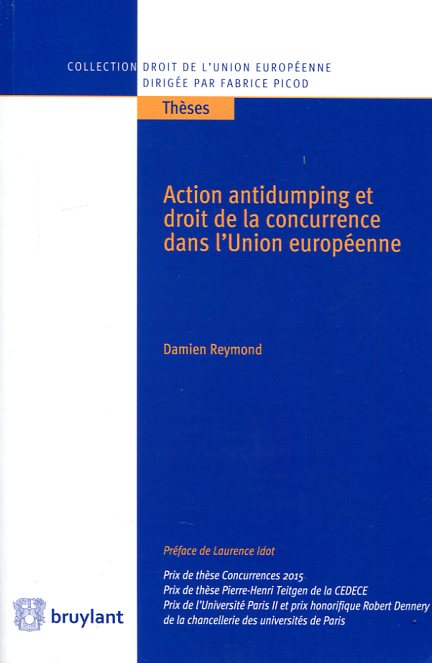 Action antidumping et Droit de la concurrence dans l'Union Européenne. 9782802751717