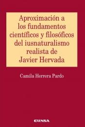 Aproximación a los fundamentos científicos y filosóficos del iusnaturalismo realista de Javier Hervada. 9788431331214