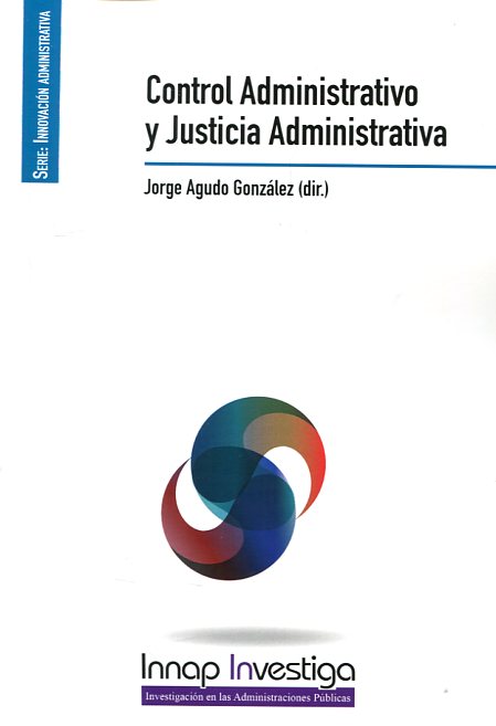 Control administrativo y justicia administrativa. 9788473515177