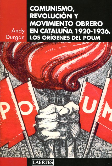 Comunismo, revolución y movimiento obrero en Cataluña 1920-1936. 9788475849867