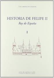 Historia de Felipe II, Rey de España. 9788478467907