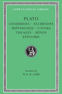Charmides. Alcibiades I and II. Hipparchus. The Lovers. Theages. Minos. Epinomis. 9780674992214