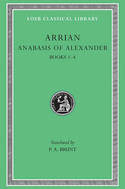 Anabasis of Alexander, Volume I: Books 1-4. 9780674992603
