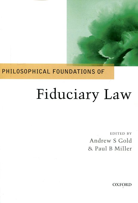 Philosophical foundations of fiduciary Law