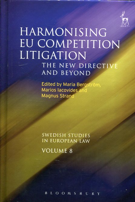 Harmonising EU competition litigation. 9781849467629