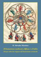 El Humanismo medieval y Alfonso X el Sabio. 9788416335190
