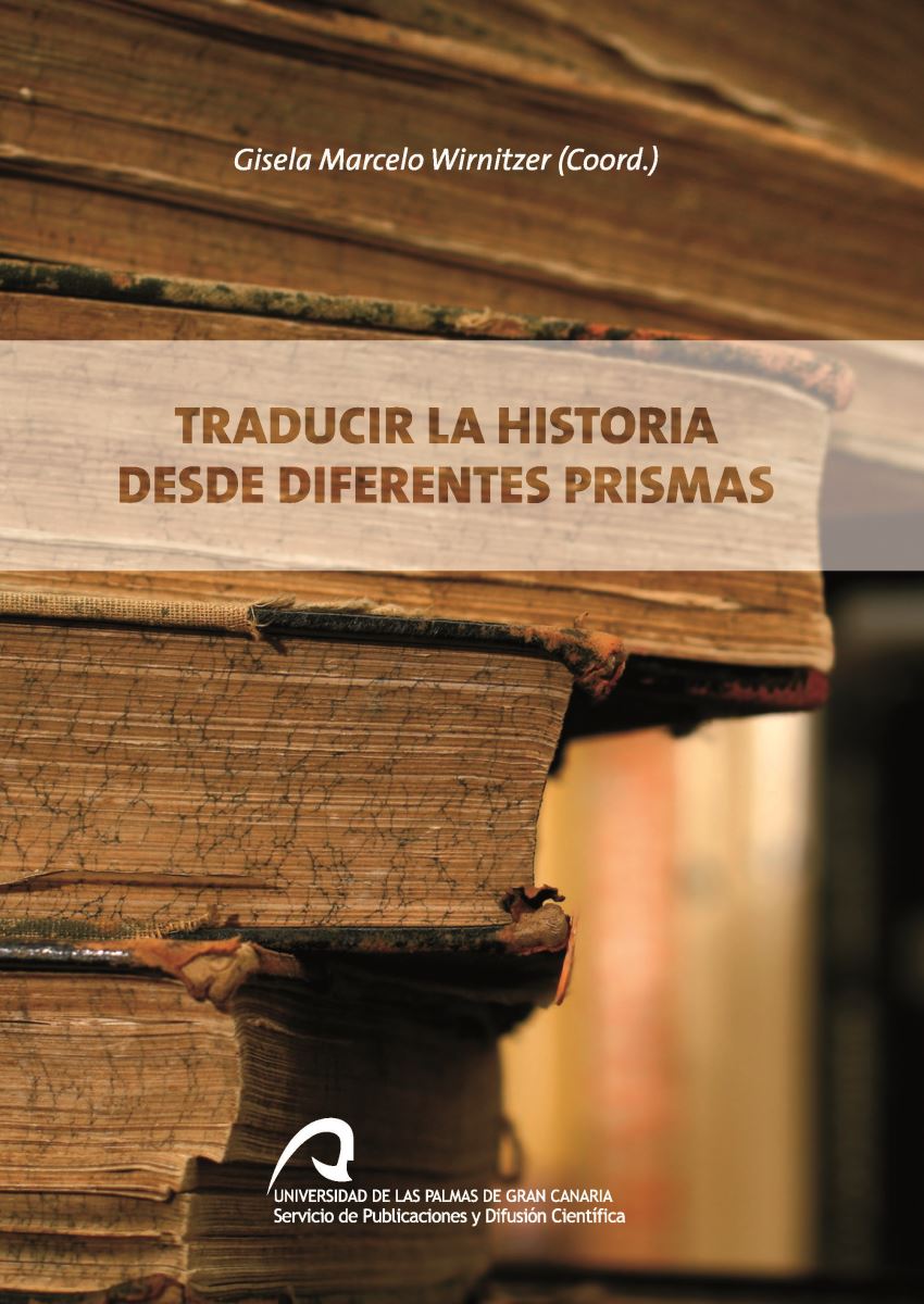 Traducir la Historia desde diferentes prismas. 9788490421901
