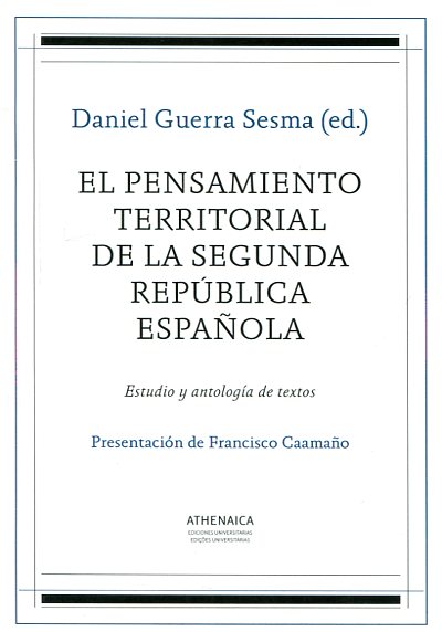 El pensamiento territorial de la Segunda República Española. 9788416230754