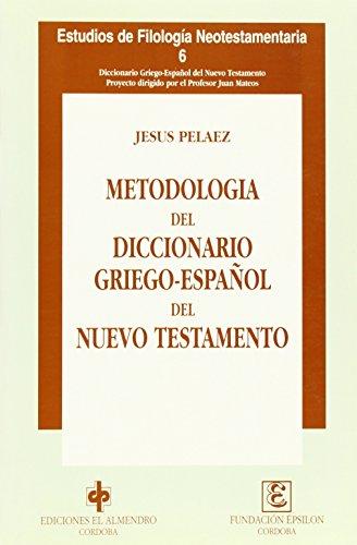 Metodologia del Diccionario Griego-Español del Nuevo Testamento.. 9788480050272