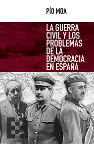 La Guerra Civil y los problemas de la democracia en España. 9788490551394
