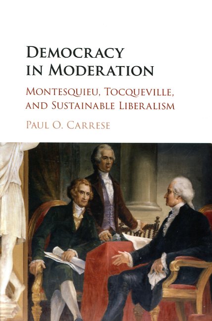 Democracy in moderation. 9781107121058