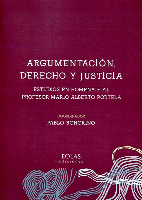 Argumentación, Derecho y justicia. 9788416613267