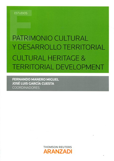 Patrimonio cultural y desarrollo territorial = Cultural heritage and territorial development. 9788490981009