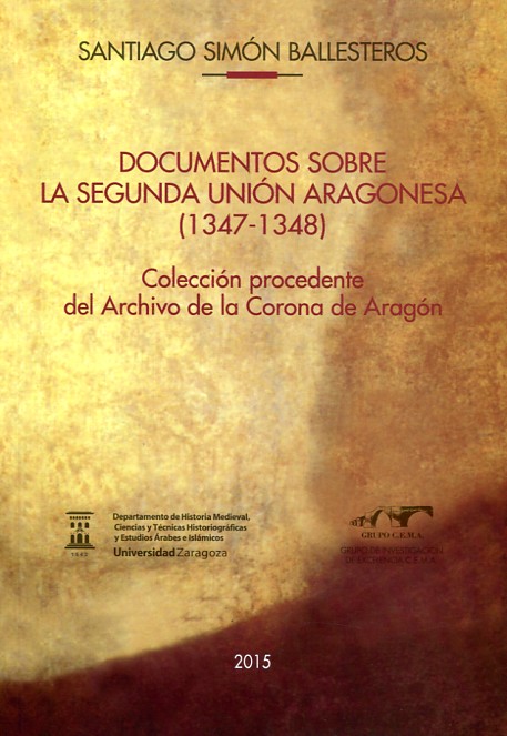 Documentos sobre la Segunda Unión Aragonesa (1347-1348). 9788492522910