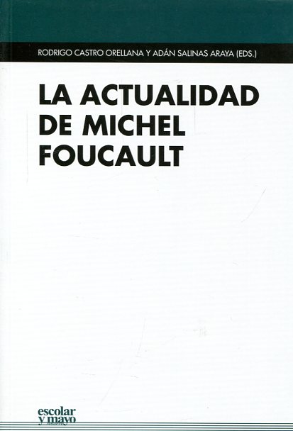 La actualidad de Michel Foucault. 9788416020676