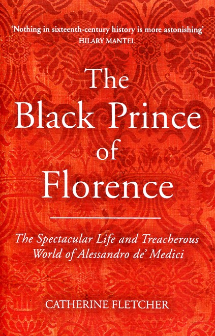 The Black Prince of Florence. 9781847922694