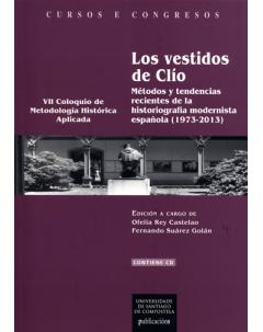 Los vestidos de Clío: métodos y tendencias recientes de la historiografía modernista española (1973-2013). 9788416533466