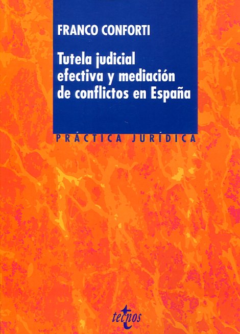 Tutela judicial efectiva y mediación de conflictos en España. 9788430968947