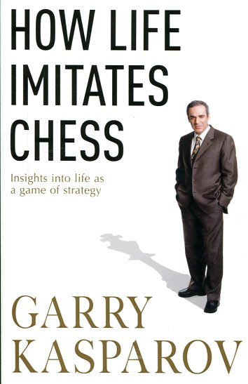 How life imitates chess. 9780099489863