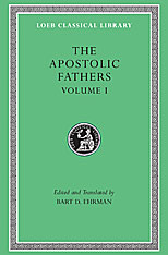 The Apostolic Fathers, Volume I: I Clement. II Clement. Ignatius. Polycarp. Didache. 9780674996076
