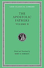 The Apostolic Fathers, Volume II: Epistle of Barnabas. Papias and Quadratus. Epistle to Diognetus. The Shepherd of Hermas. 9780674996083