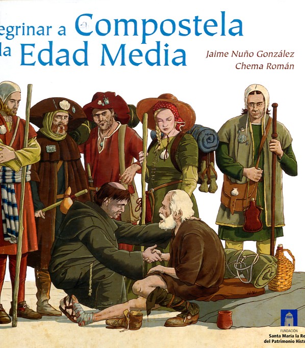 Peregrinar a Compostela en la Edad Media. 9788415072911