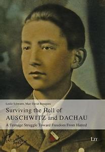 Surviving the hell of Auschwitz and Dachau. 9783643903686