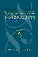 Socrates and the Inmoralists. 9780739123225