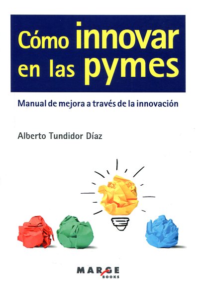 Cómo innovar en las pymes. 9788415340546