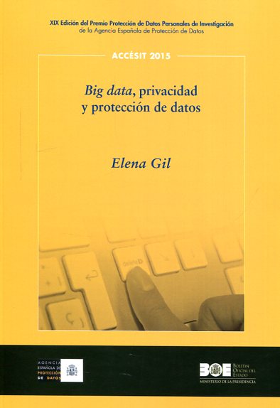 Big Data, privacidad y protección de datos. 9788434023093