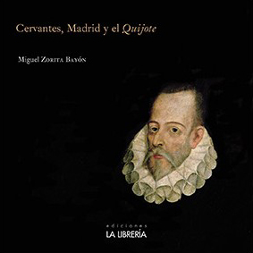 Cervantes, Madrid y el Quijote. 9788498733174