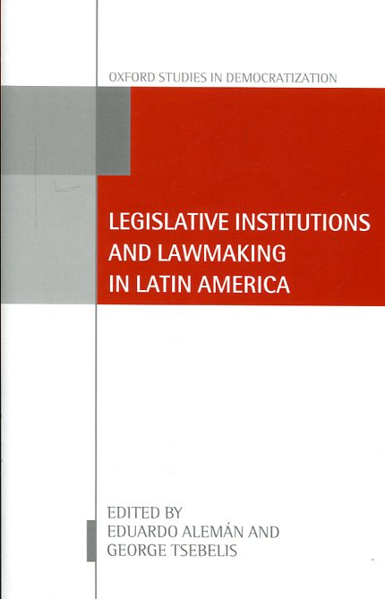 legislative institutions and lawmaking in Latin America. 9780198777861