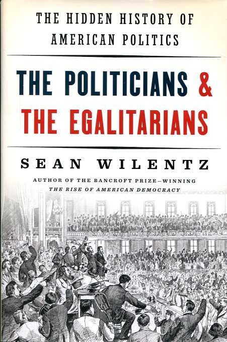 The politicians and the egalitarians. 9780393285024