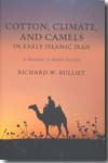 Cotton, climate, and camels in Early Islamic Iran