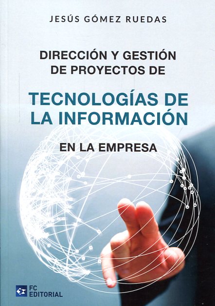 Dirección y gestión de proyectos de tecnologías de la información en la empresa