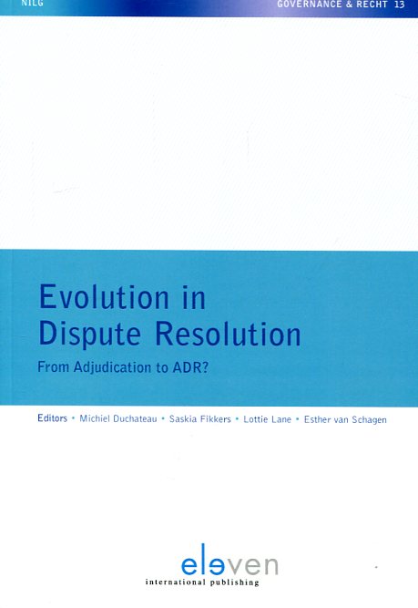 Evolution in dispute resolution. 9789462366350
