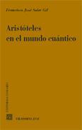 Aristóteles en el mundo cuántico. 9788484446897