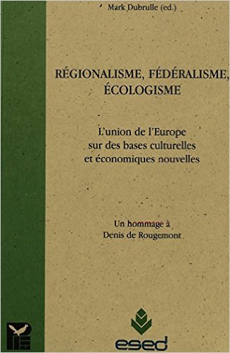 Régionalisme, fédéralisme, écologisme. 9789052016177