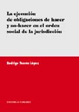 La ejecución de obligaciones de hacer y no-hacer en el orden social de la jurisdicción